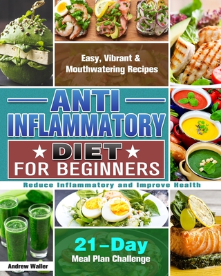 Smart Ways to Optimize Your 21-Day Anti-Inflammatory Diet in 2025